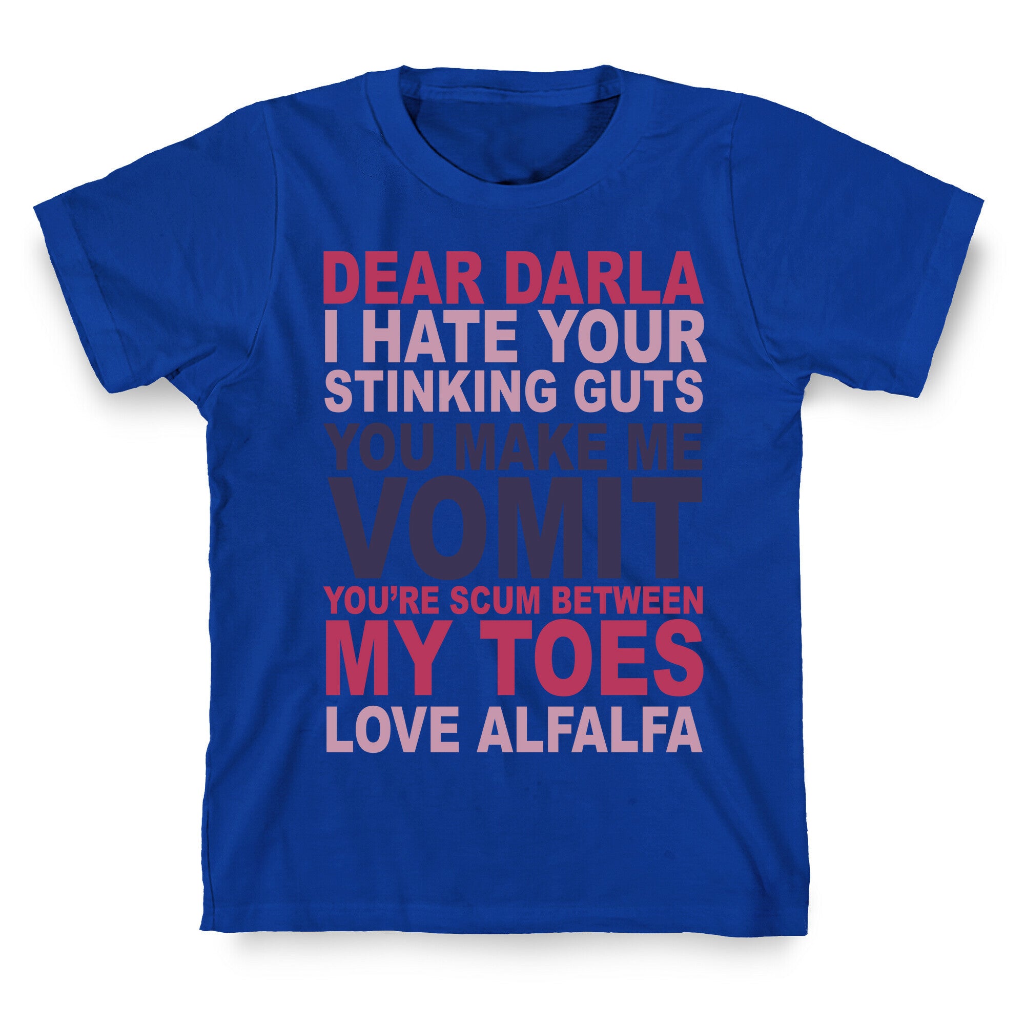 Dear Darla T-Shirt